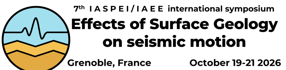 7th IASPEI/IAEE Symposium: Effects of Surface Geology on Seismic Motion, Grenoble 2026